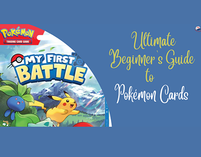 Ultimate Beginner's Guide to Pokémon Cards
