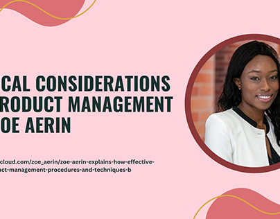 Ethical Considerations in Product Management By Zoe