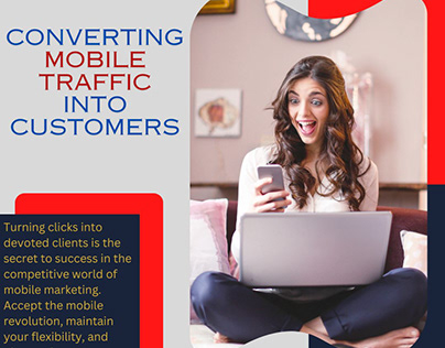 Converting Mobile Traffic into Customers.