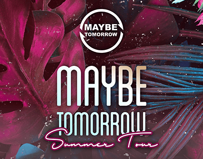 Maybetomorrow Summer Tour '21 - Graphic Design