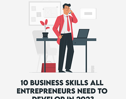 10 BUSINESS SKILLS ALL ENTREPRENEURS NEED TO DEVELOP