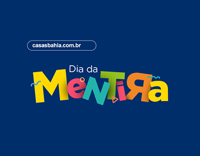 Dia da Mentira - Casas Bahia