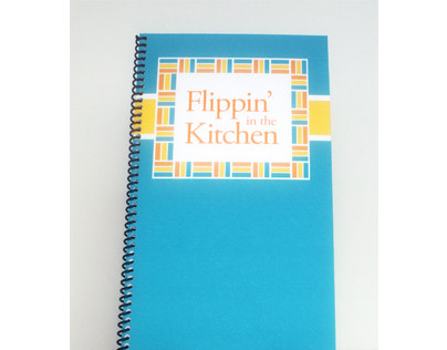 FAU Coursework: Flippin' In the Kitchen Cookbook