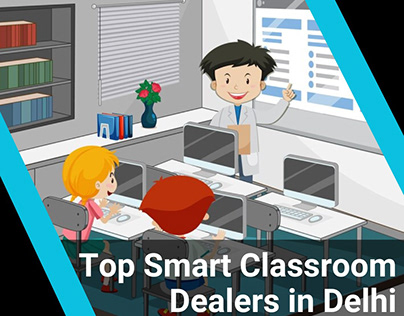 Top Smart Classroom Dealers in Delhi