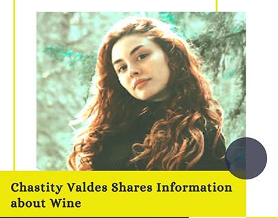 Chastity Valdes Shares Information about Wine