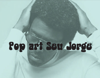 Pop art - Seu Jorge