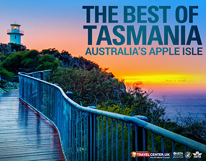 The Best of Tasmania: Australia’s Apple Isle.
