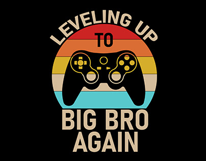 Leveling up to big bro again t-shirt design