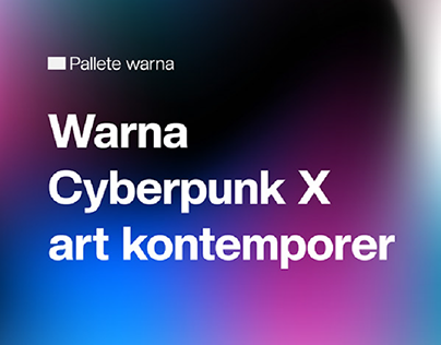 Cyberpunk x Contemporary art