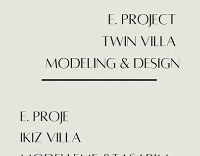 E. Project Twin Villa Modeling & Design