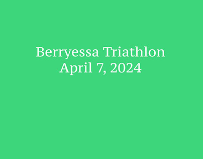 Berryessa Triathlon April 7, 2024