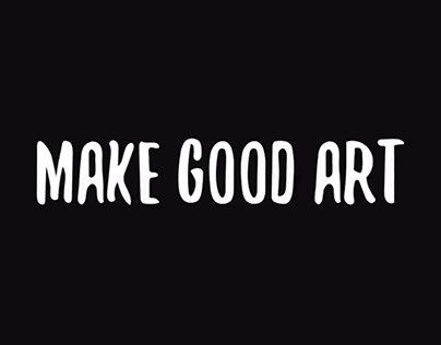 Motion | Make Good Art