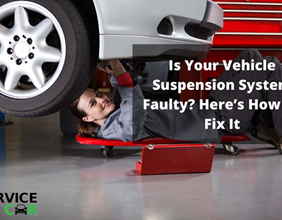 Is Your Vehicle Suspension System Faulty?