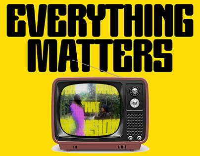 Everything Matters (Motion Design)
