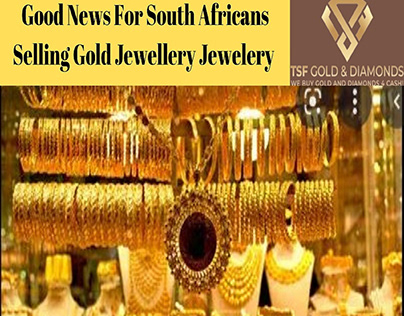 Good News for South Africans Selling Gold Jewellery