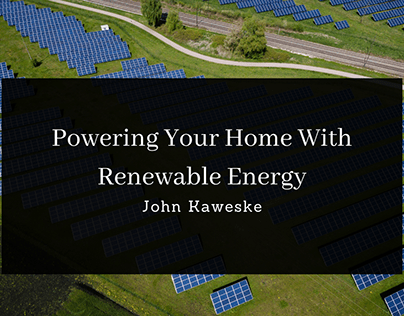 Powering Your Home With Renewable Energy
