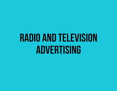 Radio and Television Advertising