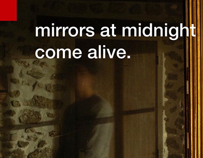 mirrors at midnight come alive.