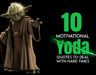 10 Motivational Yoda Quotes to Deal with Hard Times