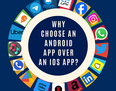 Why Choose An Android App Over An IOS App?