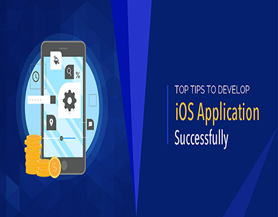 Top Tips to develop iOS Application Successfully