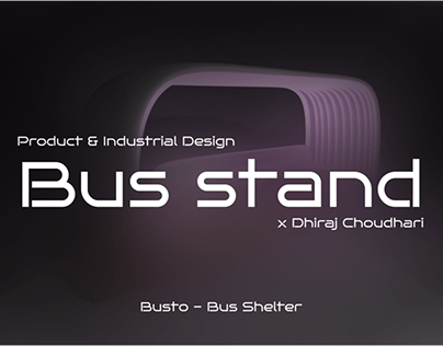 Industrial Product Design Portfolio | Bus stand design