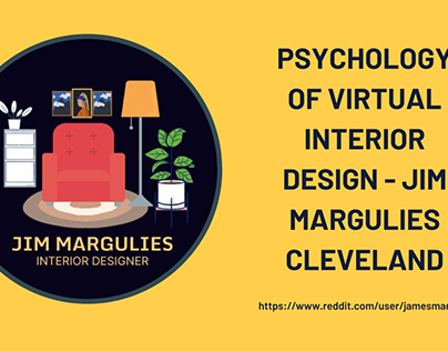Psychology of Virtual Interior Design - Jim Margulies