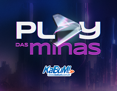 Campanha Play das Minas | KaBuM!