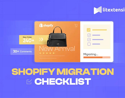 Shopify Migration Checklist - LitExtension