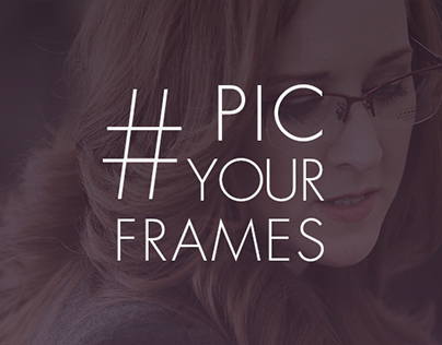 #PicYourFrames Social Media Campaign