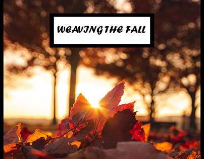 Weaving the Fall