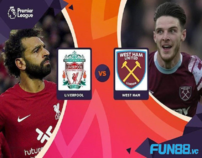 Liverpool vs West Ham (20h, 24/9) tại Fun88vc.