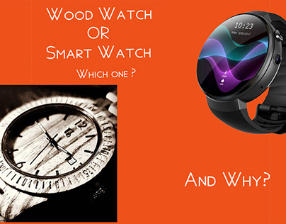 Wood Watch or Smart Watch