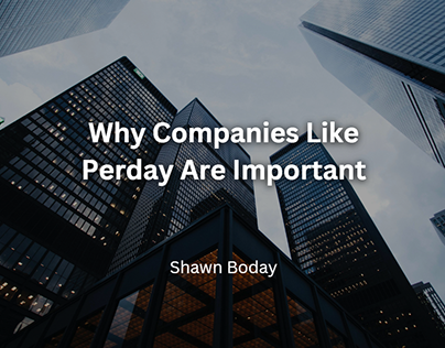 Why Companies Like Perday Are Important