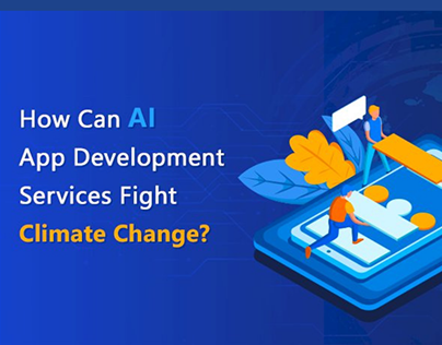 AI App Development Services Fight Climate Change?