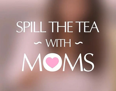 Estee Lauder | "Spill The Tea with Moms" Campaign
