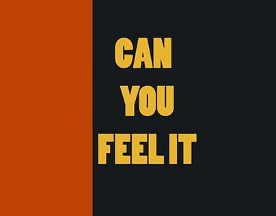 can you feel it (typhographic motion)
