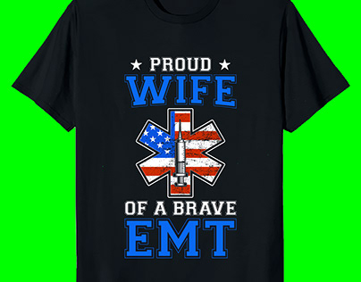 proud wife of a brave emt t shirt design