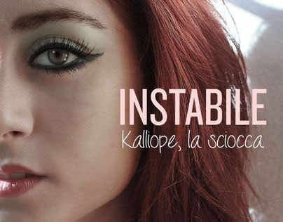 Instabile | Kalliope la sciocca (videoclip)