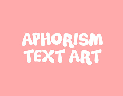 Aphorism Text Art