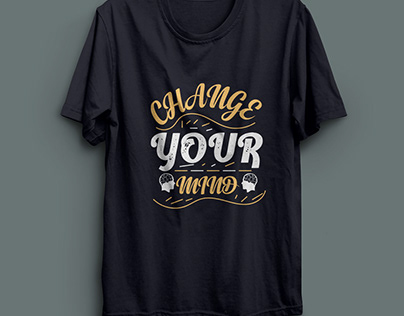 Change mind typography te shirt design