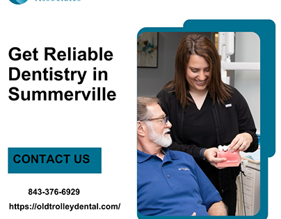 Get Reliable Dentistry in Summerville