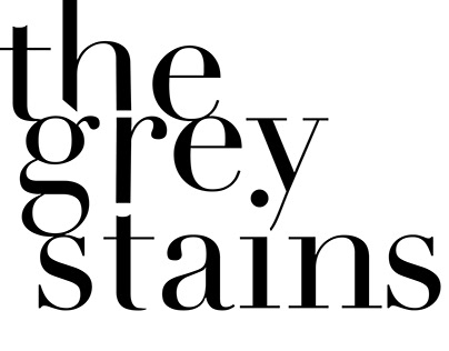 the grey stains