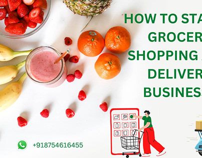 How To Start Grocery Shopping and Delivery Business