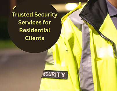 Trusted Security Services for Residential Clients