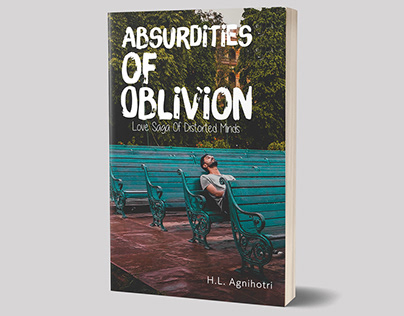 Absurdities of Oblivion - Love Saga of Distorted Minds