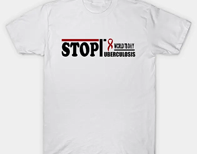 STOP TB: World TB Day Shirt.