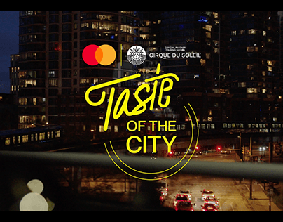 MasterCard & Cirque du Soleil - Taste of the city