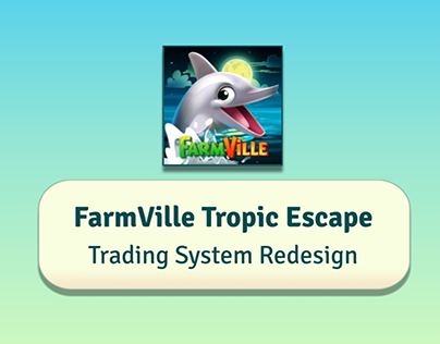 FarmVille Trading System Redesign