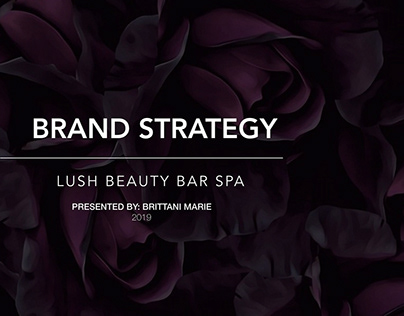 Lush Beauty Bar Spa Brand Strategy